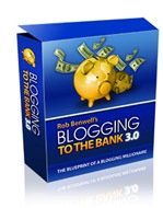 Blogging to the Bank 3.0